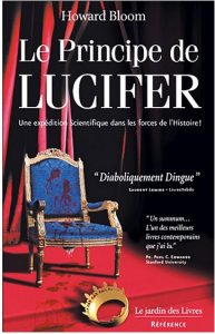 Le Principe de Lucifer Howard Bloom Le Jardin des Livres Livre FNAC Ethique des Affaires